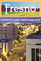 Close to Yosemite, Kings Canyon and Sequoia national parks.  Don’t just visit Fresno, Live it!